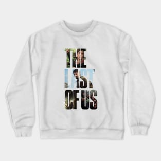 The last of us (collage) Crewneck Sweatshirt